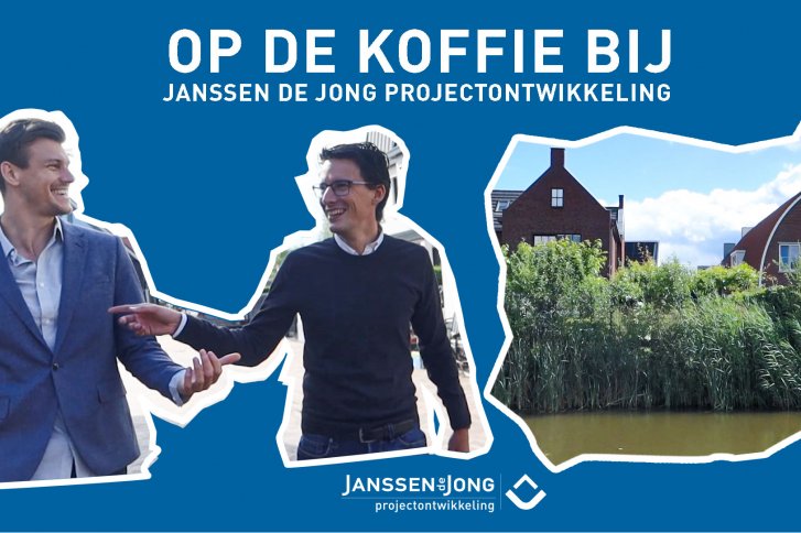 Vlog: op de koffie bij Janssen de Jong Projectontwikkeling